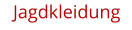 Jagdkleidung